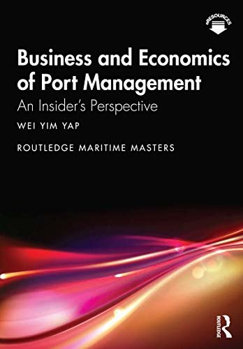 ダウンロード  Business and Economics of Port Management: An Insider’s Perspective (Routledge Maritime Masters) (English Edition) 本