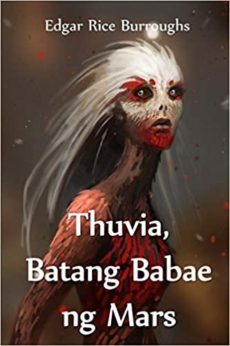 Thuvia, Batang Babae ng Mars: Thuvia, Maid of Mars, Filipino edition