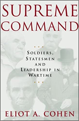 ダウンロード  Supreme Command: Soldiers, Statesmen, and Leadership in Wartime 本