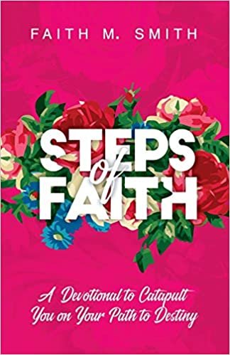 Steps of Faith: A Devotional to Catapult You on Your Path to Destiny indir