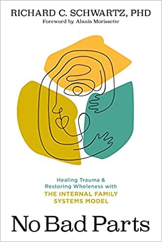 indir No Bad Parts: Healing Trauma and Restoring Wholeness with the Internal Family Systems Model (Kapak değişebilir)