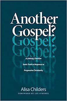 ダウンロード  Another Gospel?: A Lifelong Christian Seeks Truth in Response to Progressive Christianity 本