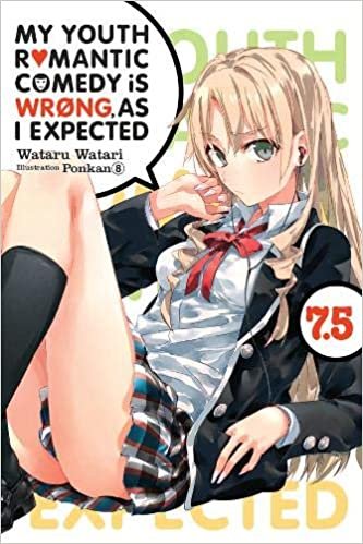 My Youth Romantic Comedy Is Wrong, As I Expected, Vol. 7.5 (light novel) (My Youth Romantic Comedy Is Wrong, As I Expected, 7.5)