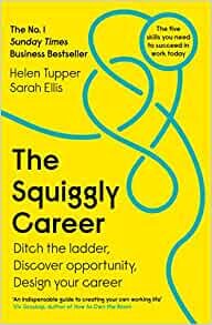 ダウンロード  The Squiggly Career: The No.1 Sunday Times Business Bestseller - Ditch the Ladder, Discover Opportunity, Design Your Career 本