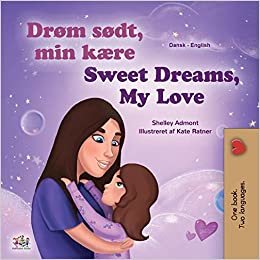 indir Sweet Dreams, My Love (Danish English Bilingual Children&#39;s Book) (Danish English Bilingual Collection)