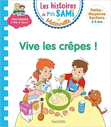 indir Les histoires de P&#39;tit Sami Maternelle (3-5 ans) : Vive les crêpes (Sami et Julie)