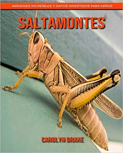اقرأ Saltamontes: Imágenes increíbles y datos divertidos para niños الكتاب الاليكتروني 