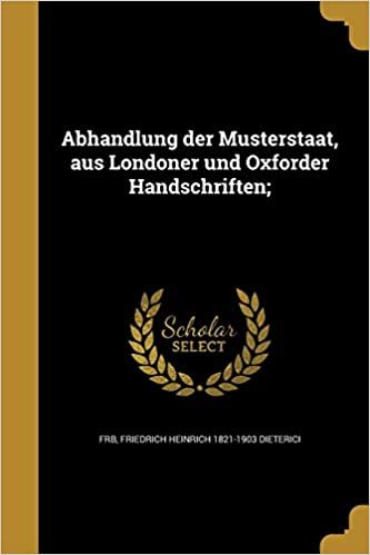 تحميل Abhandlung Der Musterstaat, Aus Londoner Und Oxforder Handschriften;