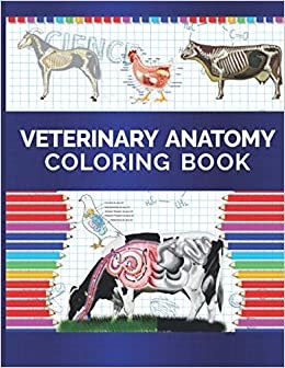 ダウンロード  Veterinary Anatomy Coloring Book: Veterinary Anatomy Coloring Book For Your Younger Children | Great Gift For Zoology College Students & Medical Students | 本