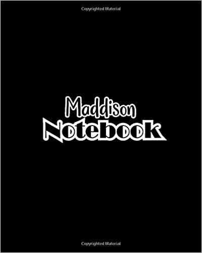 Maddison Notebook: 100 Sheet 8x10 inches for Notes, Plan, Memo, for Girls, Woman, Children and Initial name on Matte Black Cover