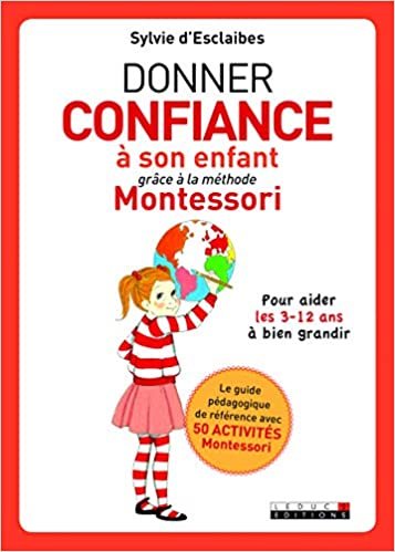 indir Donner confiance à son enfant grâce à la méthode Montessori (Parenting)