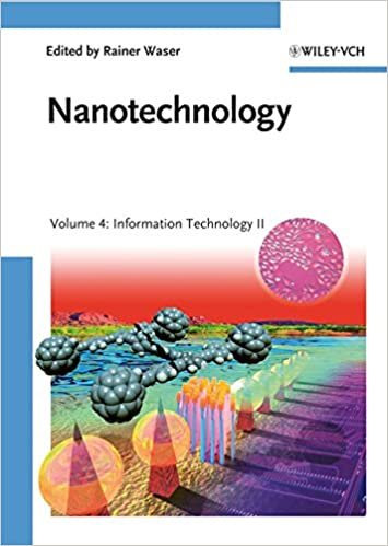 Nanotechnology: Volume 4: Information Technology II: Information Technology II v. 4 (Nanotechnology (VCH))
