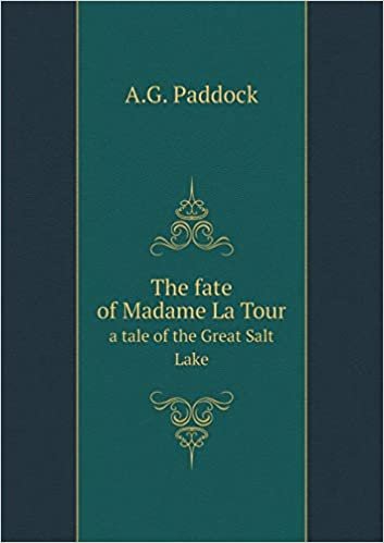 indir The Fate of Madame La Tour a Tale of the Great Salt Lake