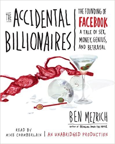 ダウンロード  The Accidental Billionaires: The Founding of Facebook: A Tale of Sex, Money, Genius and Betrayal 本