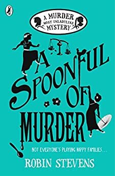 ダウンロード  A Spoonful of Murder: A Murder Most Unladylike Mystery (English Edition) 本