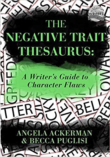 ダウンロード  The Negative Trait Thesaurus: A Writer's Guide to Character Flaws (Writers Helping Writers Series) 本
