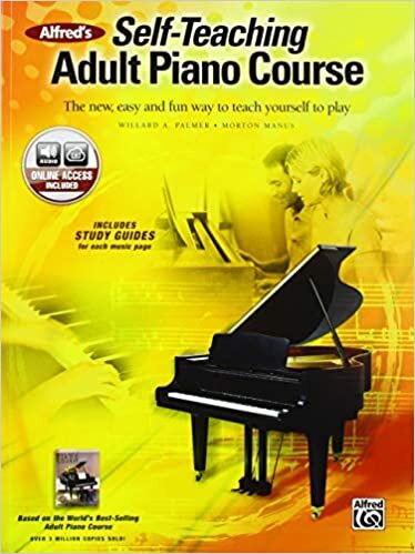 ダウンロード  Alfred's Self-Teaching Adult Piano Course: The New, Easy and Fun Way to Teach Yourself to Play 本