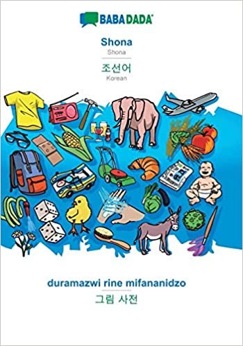 BABADADA, Shona - Korean (in Hangul script), duramazwi rine mifananidzo - visual dictionary (in Hangul script): Shona - Korean (in Hangul script), visual dictionary indir