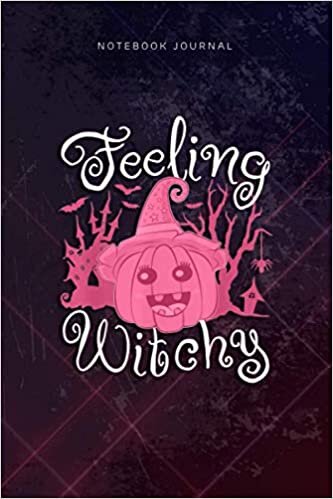 Lined Notebook Journal Feeling Witchy Cute Kawaii Halloween Pumpkin Jack o Lantern: Planning, Goal, Budget, Hour, Diary, Gym, 6x9 inch, Over 110 Pages indir