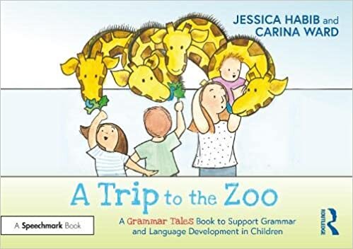 تحميل A Trip to the Zoo: A Grammar Tales Book to Support Grammar and Language Development in Children