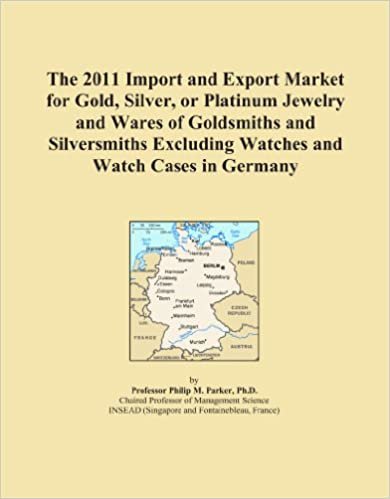  بدون تسجيل ليقرأ The 2011 Import and Export Market for Gold, Silver, or Platinum Jewelry and Wares of Goldsmiths and Silversmiths Excluding Watches and Watch Cases in Germany