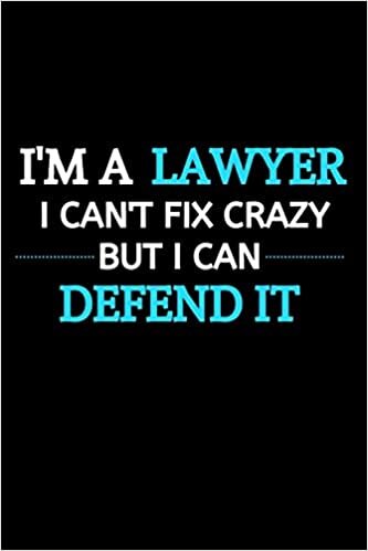 Swipe Victory Press I Am A Lawyer I Can't Fix Crazy But I Can Defend It: Lawyer Gifts For Christmas | Lawyer Gifts For Office | Unique Gift Exchange Idea تكوين تحميل مجانا Swipe Victory Press تكوين