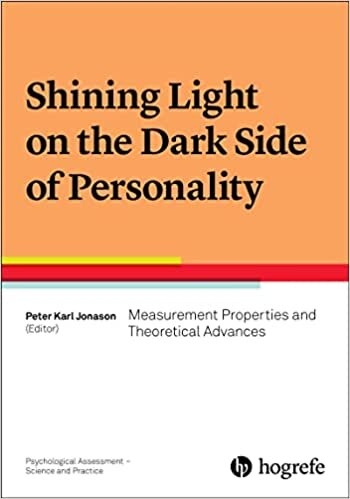 تحميل Shining Light on the Dark Side of Personality: Measurement Properties and Theoretical Advances