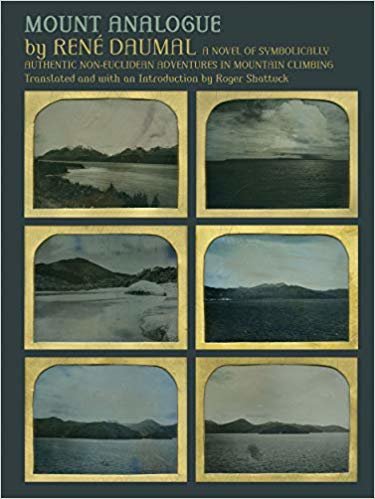 تحميل Mount Analogue: A Novel of Symbolically Authentic Non-Euclidean Adventures in Mountain Climbing