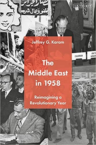 The Middle East in 1958: Reimagining a Revolutionary Year indir