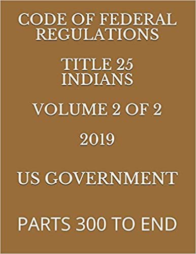 اقرأ Code of Federal Regulations Title 25 Indians Volume 2 of 2 2019: Parts 300 to End الكتاب الاليكتروني 