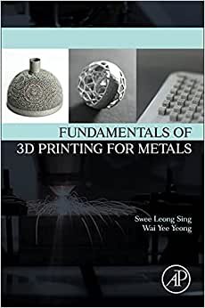 اقرأ Fundamentals of 3D Printing for Metals الكتاب الاليكتروني 