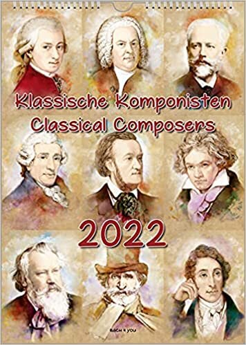 ダウンロード  Komponisten-Kalender, ein Musik-Kalender 2022, DIN A3: Klassische Komponisten - Classical Composers 本