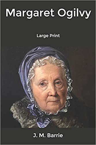 Margaret Ogilvy: Large Print indir