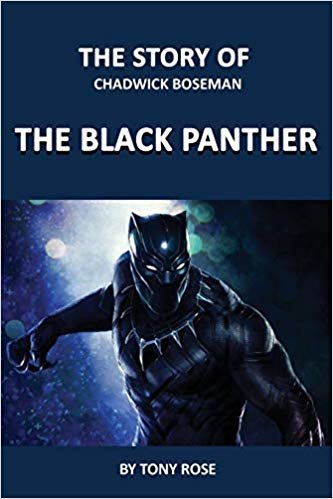 The Story of Chadwick Boseman: The Black Panther