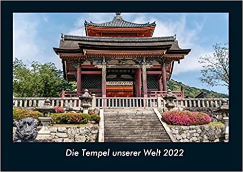 ダウンロード  Die Tempel unserer Welt 2022 Fotokalender DIN A4: Monatskalender mit Bild-Motiven aus Industrie, Architektur, Wirtschaft und Unternehmen 本
