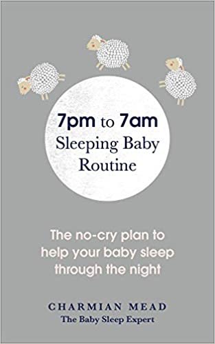اقرأ 7pm to 7am Sleeping Baby Routine: The no-cry plan to help your baby sleep through the night الكتاب الاليكتروني 