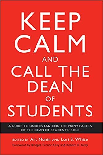 تحميل Keep Calm and Call the Dean of Students: A Guide to Understanding the Many Facets of the Dean of Students Role