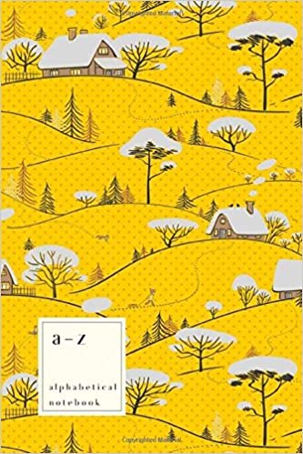 A-Z Alphabetical Notebook: 6x9 Medium Ruled-Journal with Alphabet Index | Cute Snow Tree House Cover Design | Yellow indir