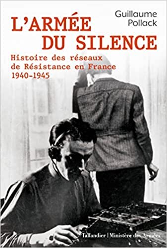 تحميل L’armée du silence: Histoire des réseaux de résistance en France 1940-1945