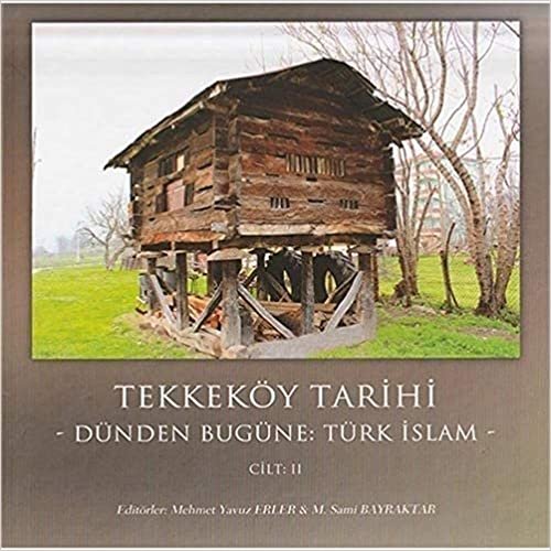 Tekkeköy Tarihi Cilt 2: Dünden Bugüne Türk islam indir