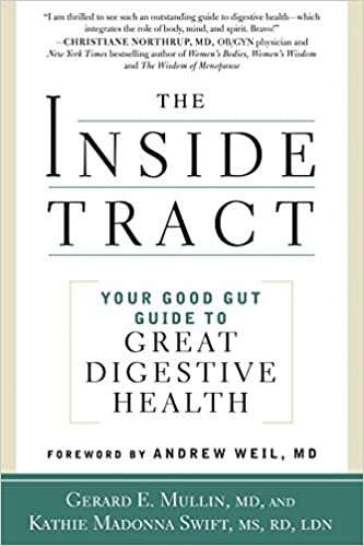 The Inside Tract: Your Good Gut Guide to Great Digestive Health [Paperback] Mullin, Gerard E.; Weil M.D., Andrew and Swift, Kathie Madonna indir