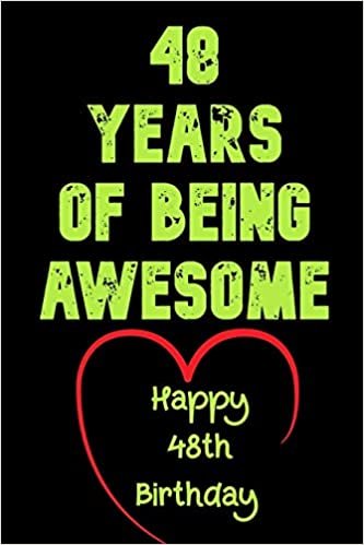 48 Years Of Being Awesome  Happy 48th Birthday: 48 Years Old Gift for Boys & Girls indir