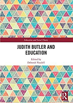 Judith Butler and Education (Education and Social Theory) (English Edition)