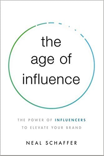 ダウンロード  The Age of Influence: The Power of Influencers to Elevate Your Brand 本