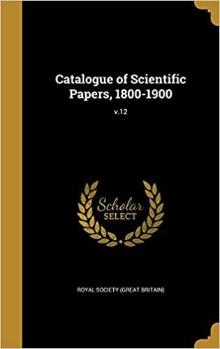Catalogue of Scientific Papers, 1800-1900; v.12 indir