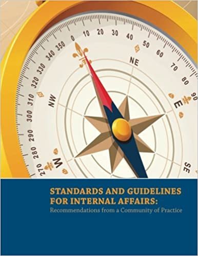 Standards and Guidelines for Internal Affairs: Recommendations from a Community of Practice indir