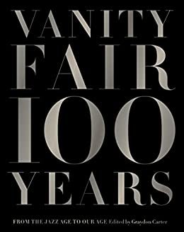 Vanity Fair 100 Years: From the Jazz Age to Our Age (English Edition)