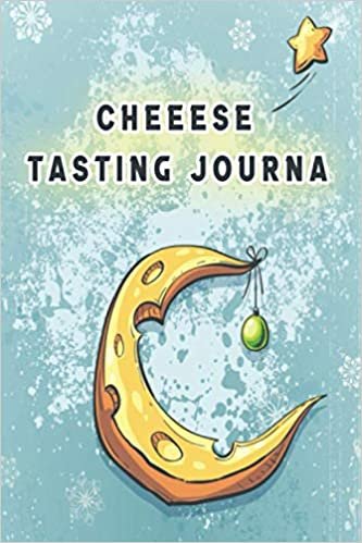Cheeese tasting journal: Cheese tasting record notebook and logbook for cheese lovers | for tracking, recording, rating and reviewing your cheese tasting adventures indir