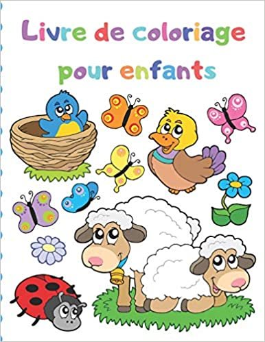 Livre de coloriage pour enfants: Une belle collection d’illustrations de 100 animaux pour des heures de divertissement pour les enfants de 2 à 4 ans, de 4 à 6 ans indir