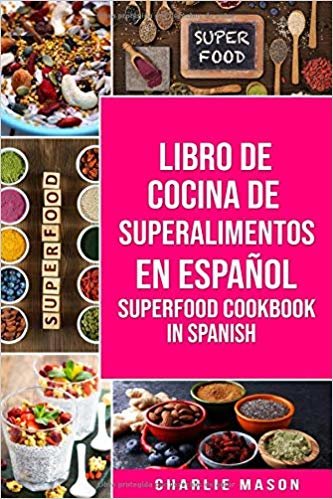 تحميل Libro de Cocina de Superalimentos En Español/ Superfood Cookbook In Spanish